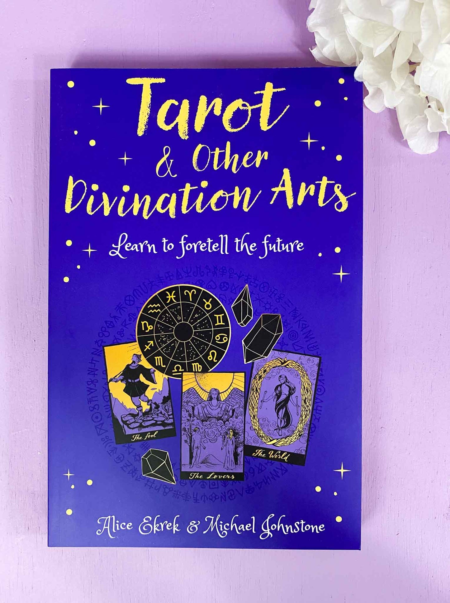 Tarot & Other Divination Arts: Learn to Fortell the Future