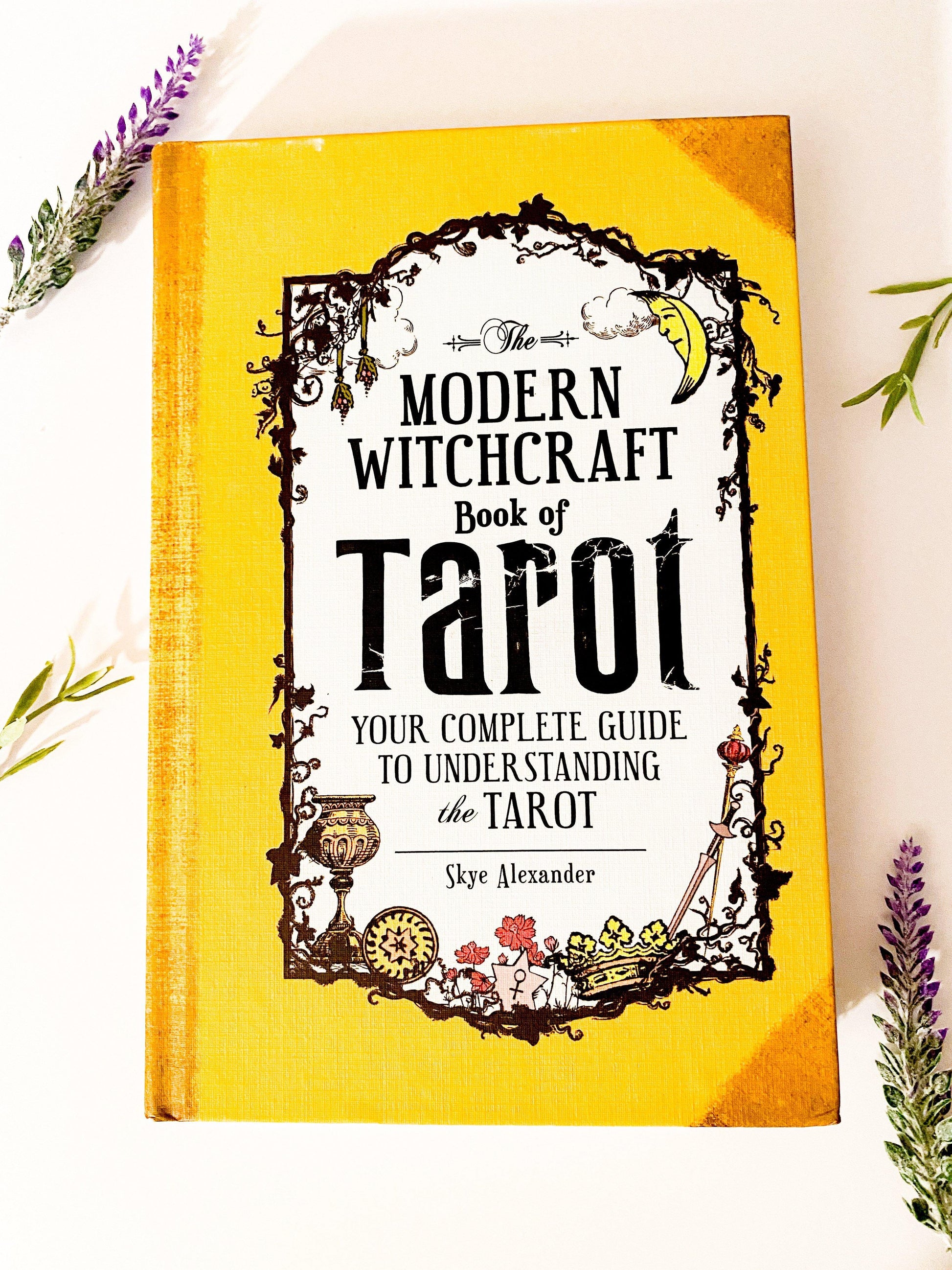 The Modern Witchcraft Book of Tarot: Your Complete Guide to Understanding the Tarot - Celestial 333